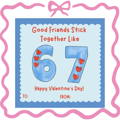 Stick Together 6 7 Valentine