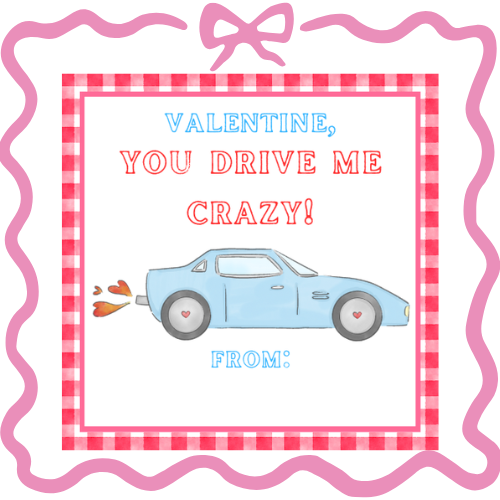 "You Drive Me Crazy" Valentine