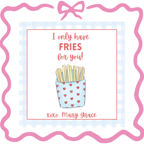 I Only Have Fries for You Valentine
