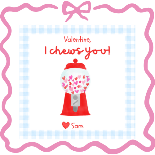 "I Chews You" Valentine